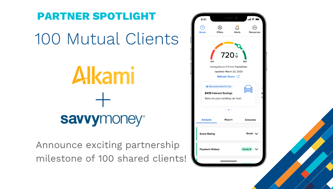 SavvyMoney and Alkami Celebrate an Exciting Partnership Milestone of 100 Banks and Credit Unions