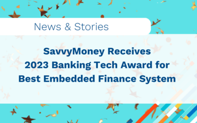 SavvyMoney Receives 2023 Banking Tech Award for Best Embedded Finance System