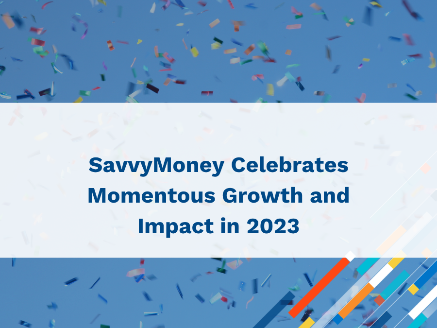 SavvyMoney Celebrates Momentous Growth and Impact in 2023