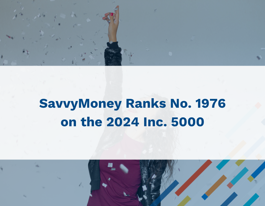 SavvyMoney Ranks No. 1976 on the 2024 Inc. 5000 List