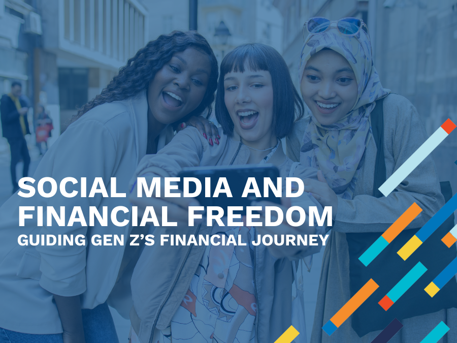Social Media and Financial Freedom: Guiding Gen Z’s Financial Journey