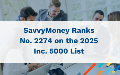 SavvyMoney Ranks No. 2274 on the 2025 Inc. 5000 List of America’s Fastest-Growing Private Companies