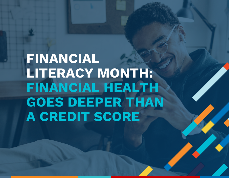 Financial Health Goes Deep Than a Credit Score: SavvyMoney Financial Literacy Month