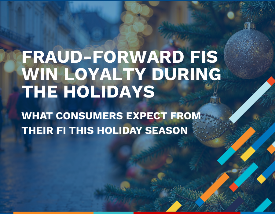 Holiday Season Graphic - Fraud-Forward FIs Win Loyalty During the Holidays