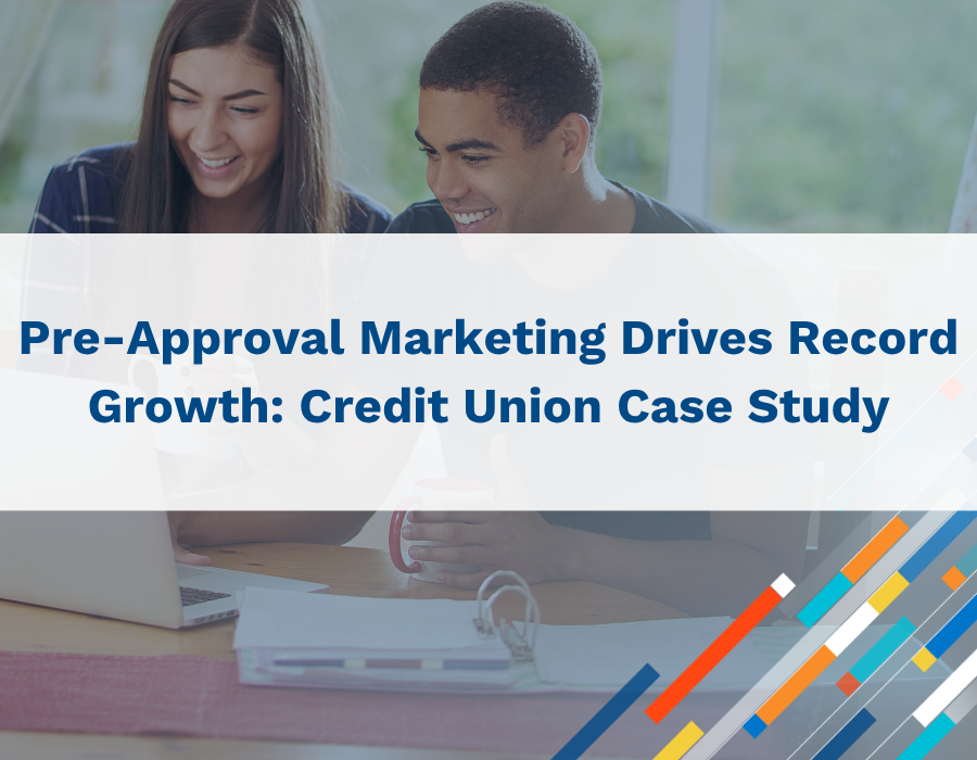 Case Studies – Pre-Approved Marketing Drives Record Growth SavvyMoney Pre-Approval Marketing Drives Record Growth: a Credit Union Case Study